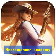 Necromancer academy and the genius summoner wiki